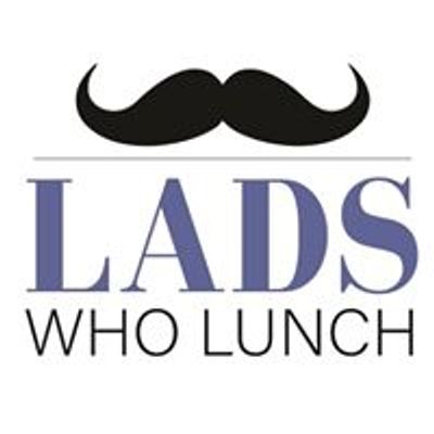 Lads Who Lunch