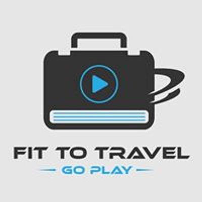 Fit to Travel