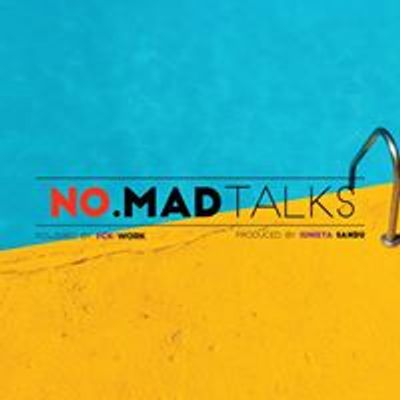 NO.MAD Talks