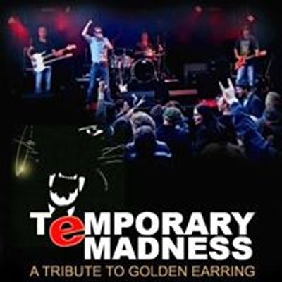 Temporary Madness - a tribute to Golden Earring