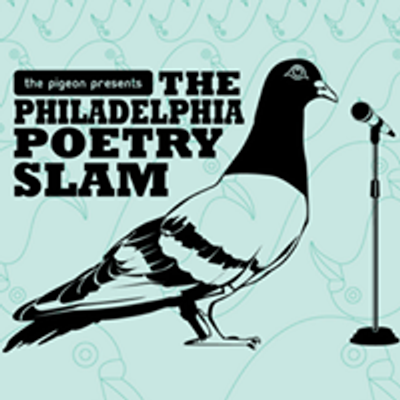 The Pigeon Presents: The Philadelphia Poetry Slam