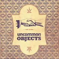 uncommon OBJECTS