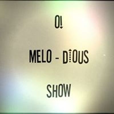 O Melodious Show with Melodious Zach