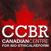 The Canadian Centre for Bio-Ethical Reform