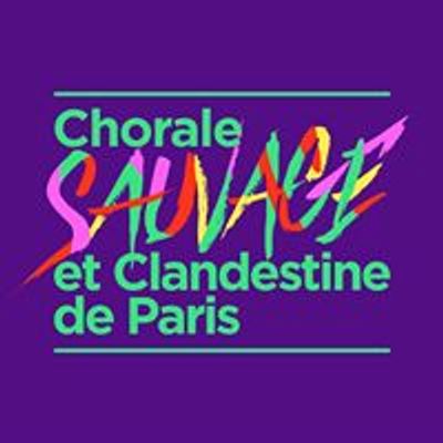 Chorale Sauvage et Clandestine de Paris