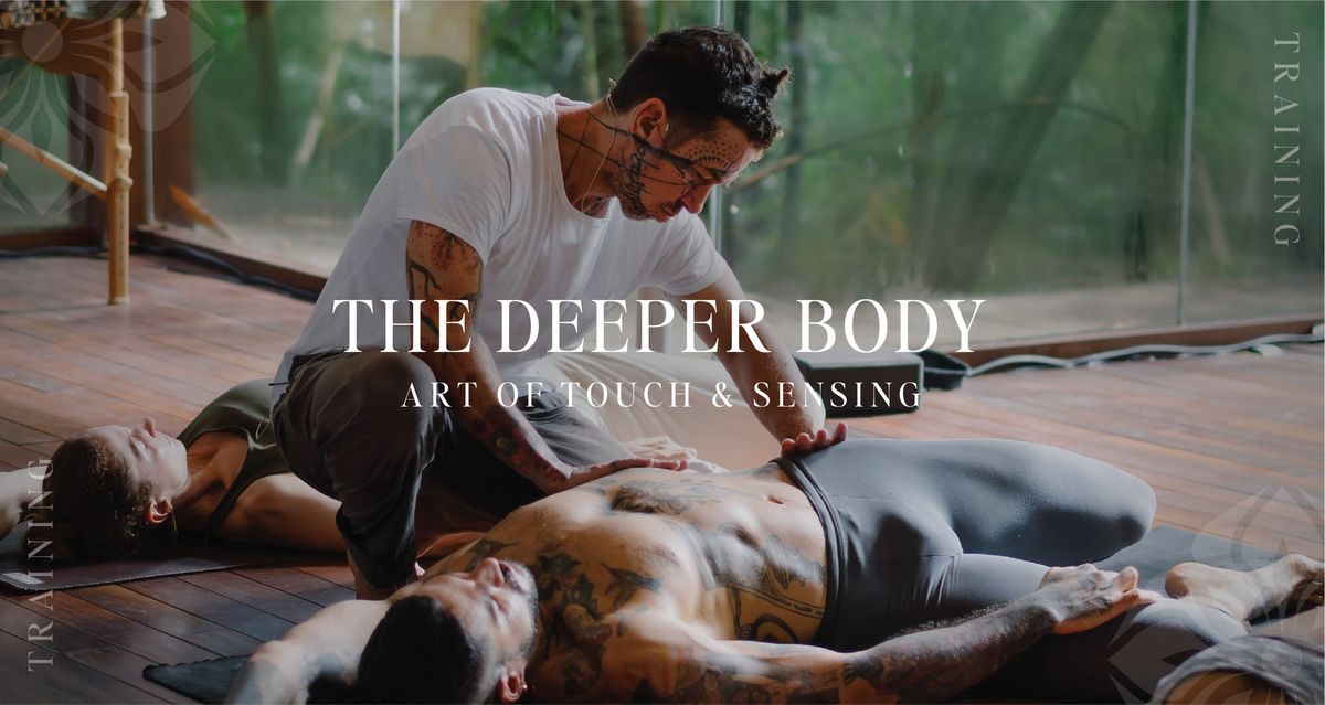 The Deeper Body | Art of Touch & Sensing with Carlos Tao