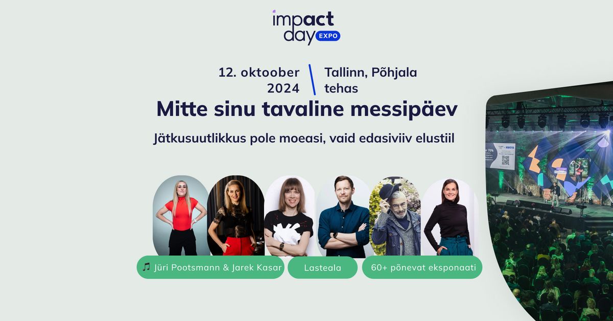 Impact EXPO 2024 - inspireeriv j\u00e4tkusuutlikkuse messip\u00e4ev