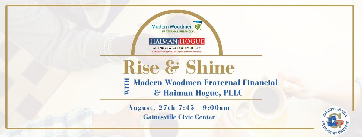 Rise & Shine Co-Hosted by Modern Woodmen Fraternal Financial & Haiman Hogue, PLLC