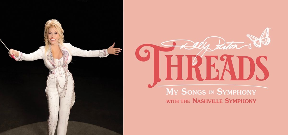 Dolly Parton's Threads - My Songs in Symphony