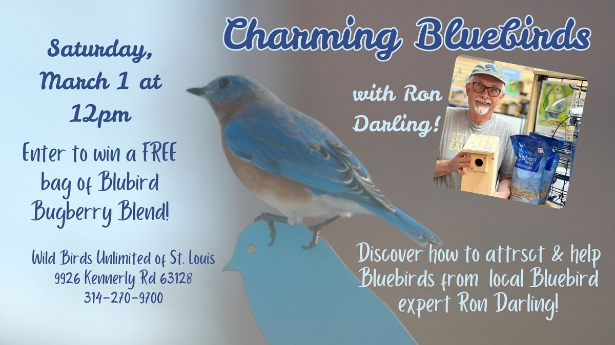 Charming Bluebirds with Ron Darling!