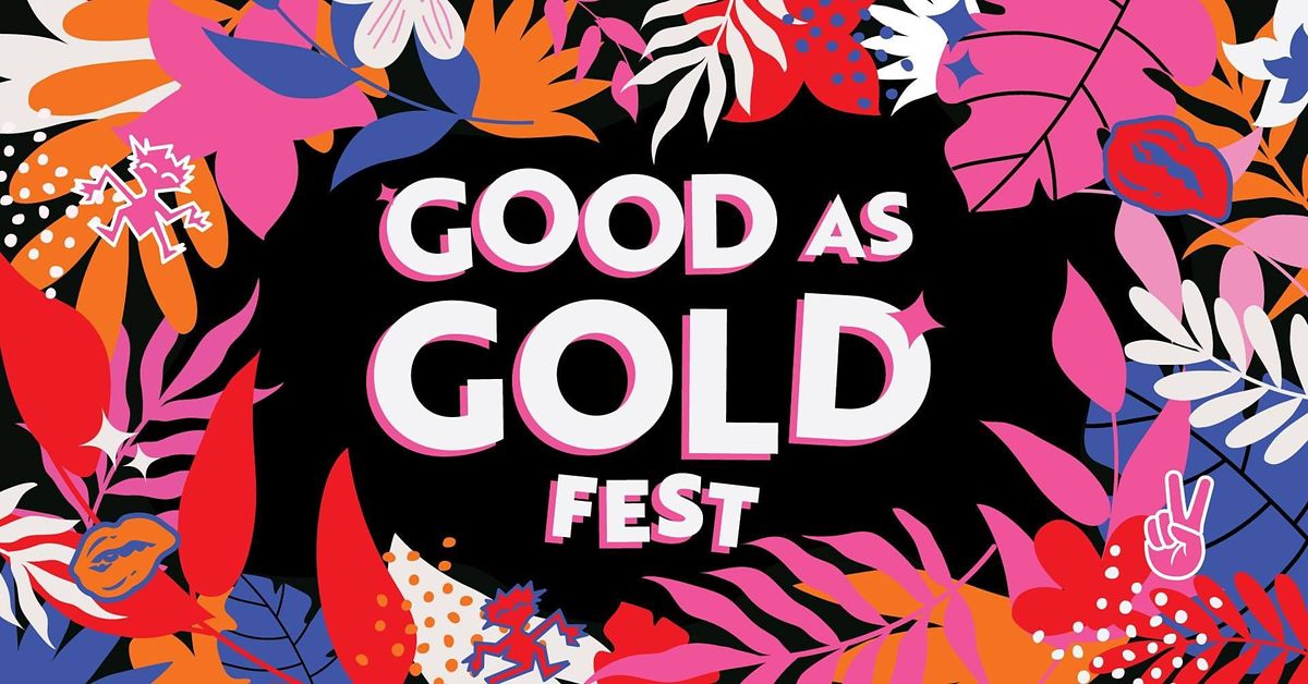 GOOD AS GOLD FEST - DEC 2021 (Now with ticket master for sales)