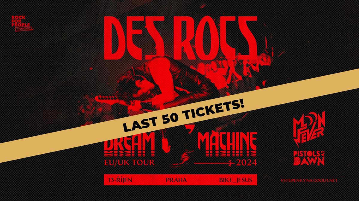 Des Rocs (US) + Special Guests: Moon Fever, Pistols At Dawn - PRAGUE