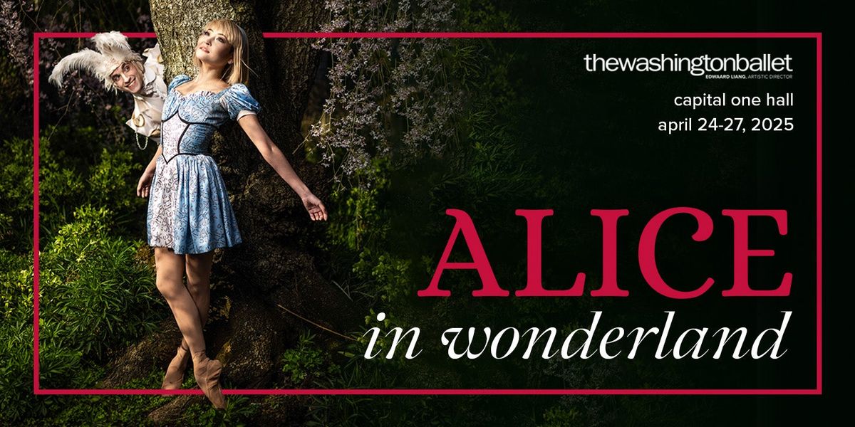 Washington Ballet - Alice in Wonderland - Tysons