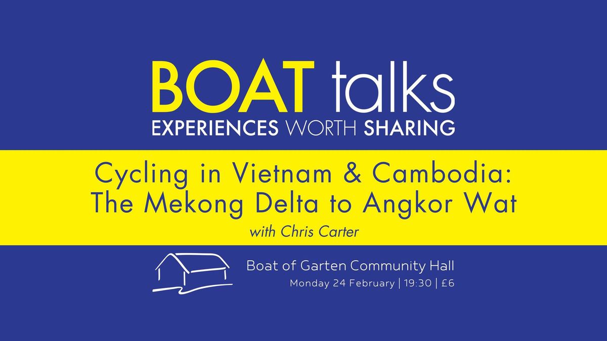 Boat Talks: Cycling in Vietnam & Cambodia : The Mekong Delta to Angkor Wat with Chris Carter