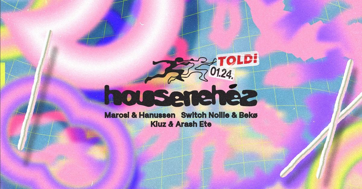 Houseneh\u00e9z w\/ Marosi & Hanussen, Switch Nollie & Bek\u00f8, Arash Ete & Kiuz