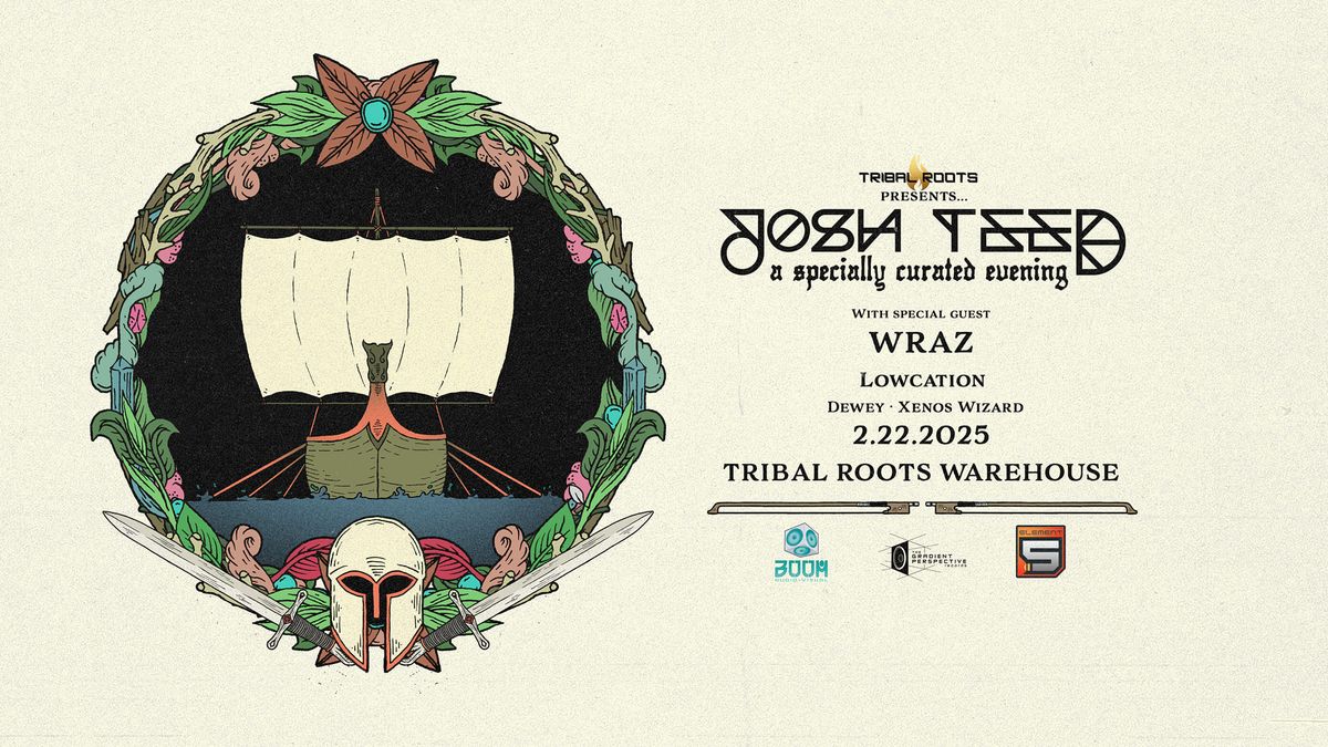 Tribal Roots presents Josh Teed with a specially curated evening w\/WRAZ