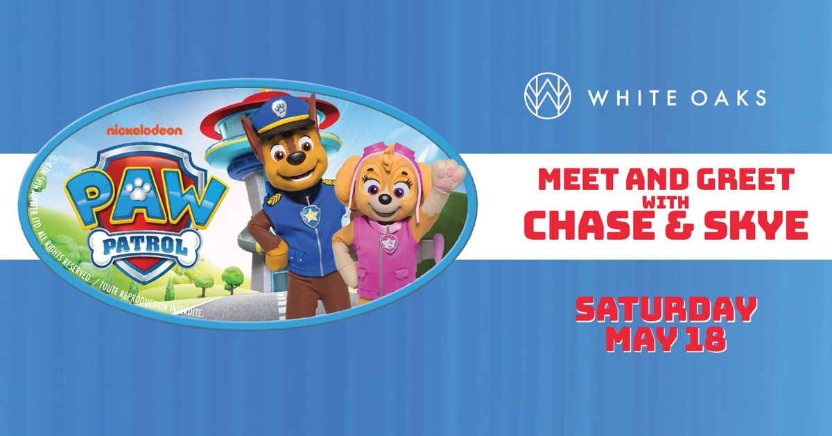 Meet and Greet with Chase and Skye at White Oaks Mall