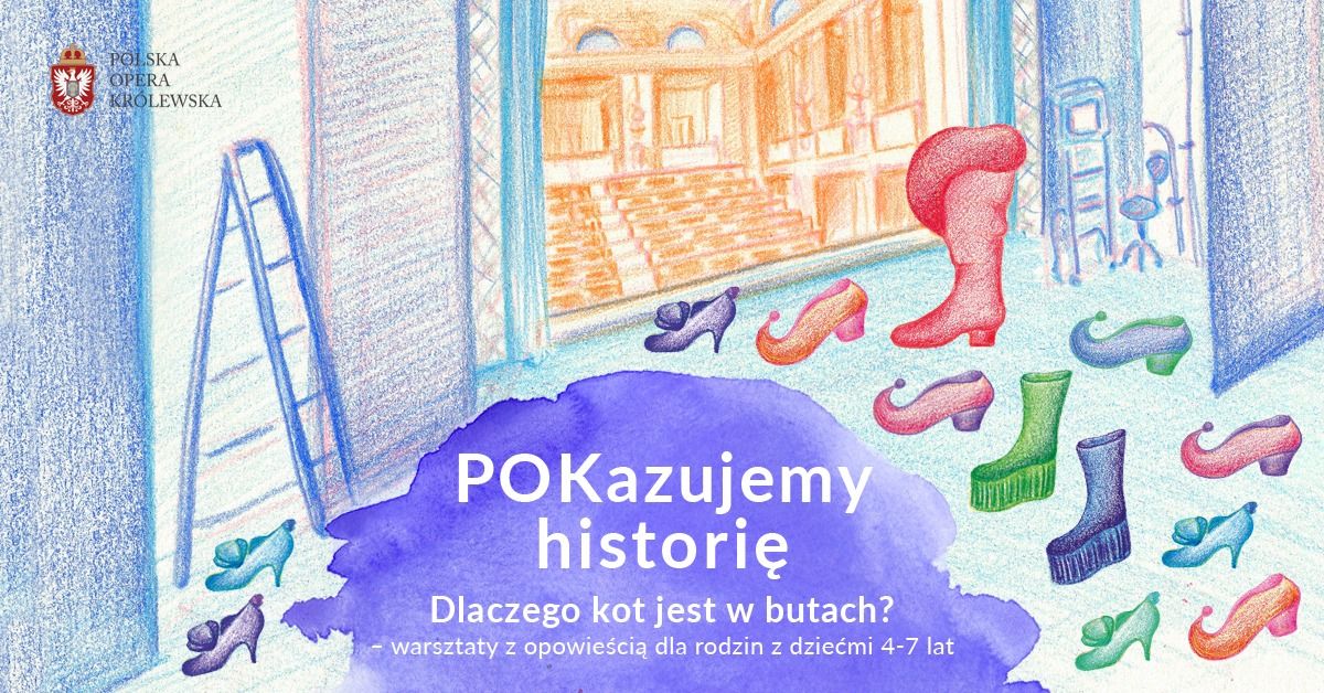 POKazujemy histori\u0119. Dlaczego kot jest w butach \u2013 warsztaty z opowie\u015bci\u0105 dla rodzin z dzie\u0107mi vol.2