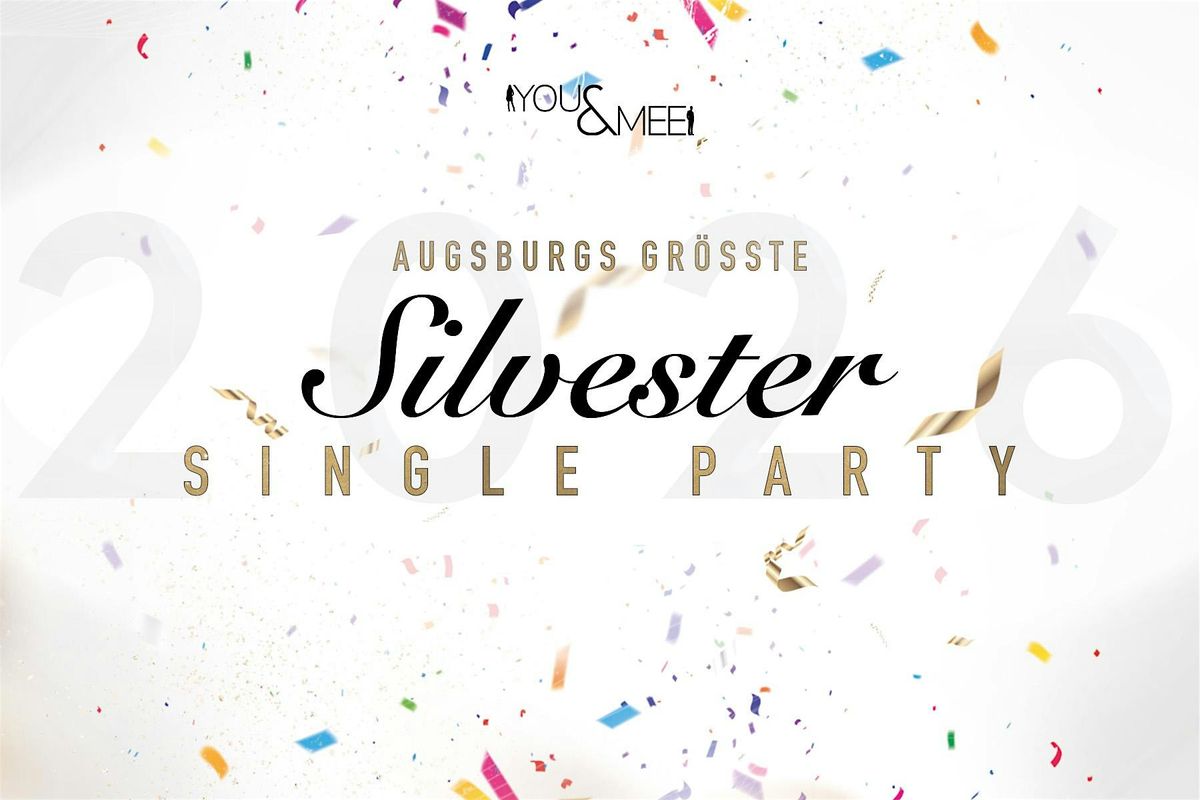 Augsburgs gr\u00f6\u00dfte Silvester Single Party