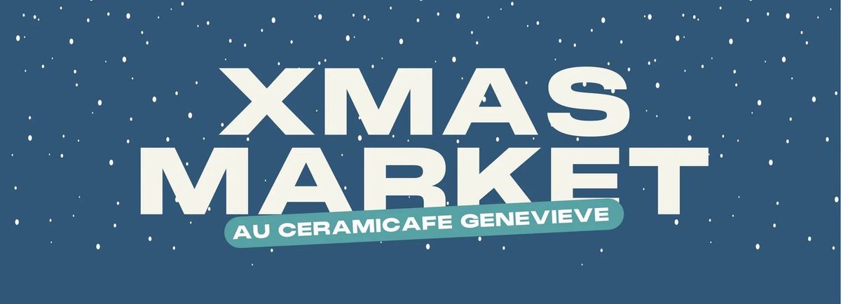 Xmas Market au C\u00e9ramicaf\u00e9 Genevi\u00e8ve