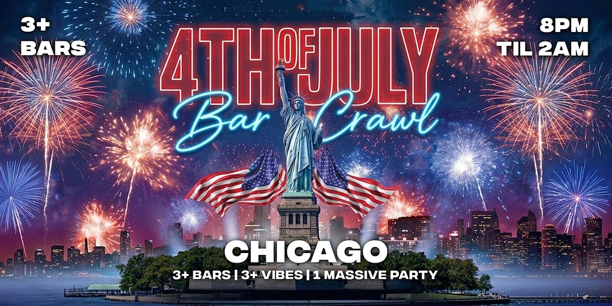 4th of July Chicago Bar Crawl 2026 | Saturday, July 4th