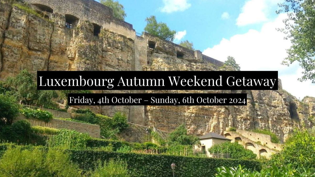 Luxembourg Autumn Weekend Getaway