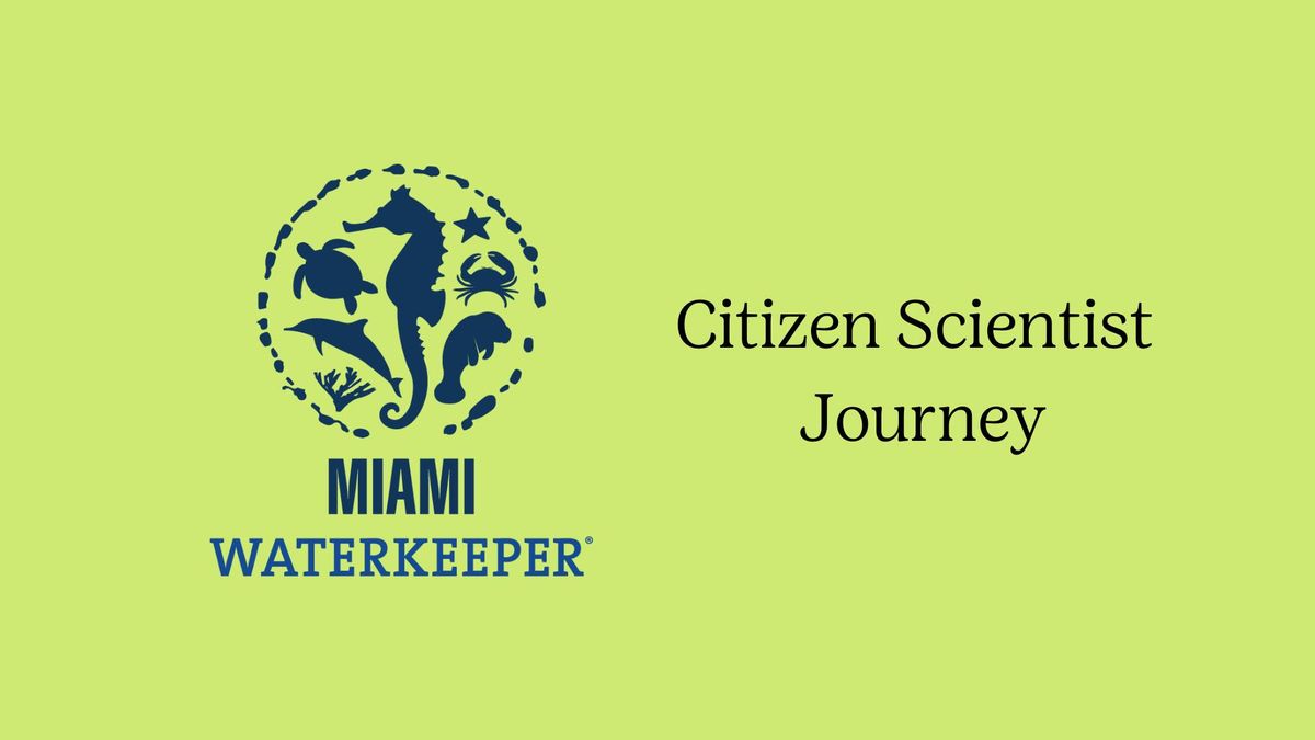 Anchors Aweigh! Citizen Scientist Journey aboard Floating Classroom with Miami Waterkeeper (S,A)