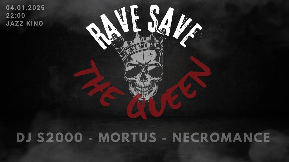 Rave Save the Queen - Jazz Kino