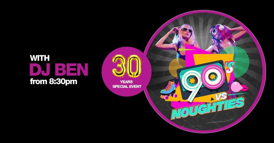 DJ BEN'S 30 YEAR ANNIVERSARY 90'S VS NOUGHTIES \/\/ SATURDAYS AT THE EXCHANGE