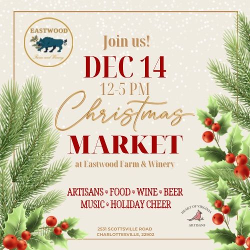 Christmas Market at Eastwood Farm & Winery 