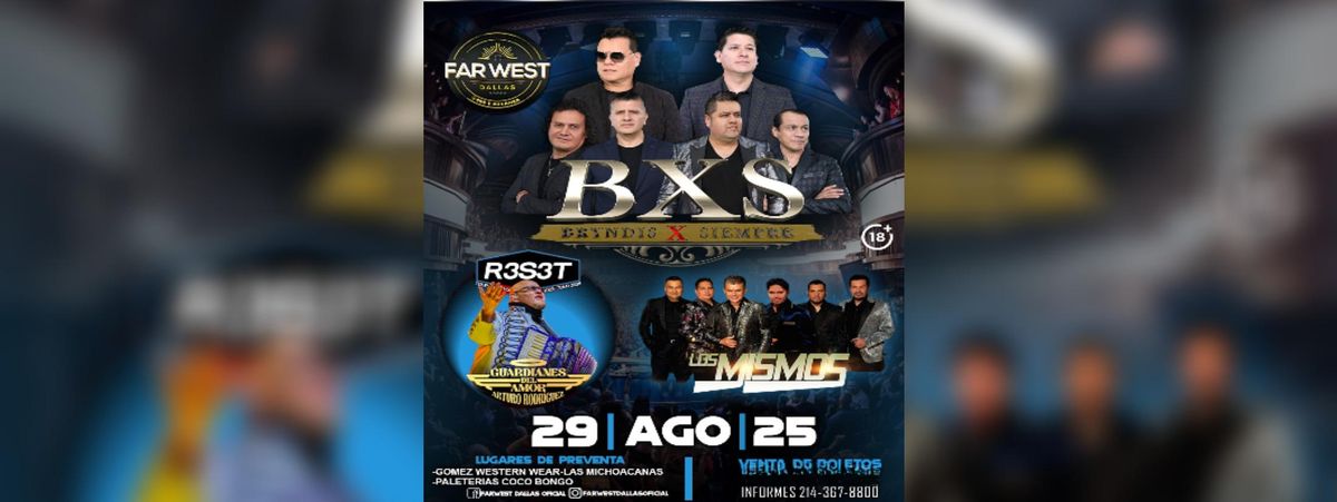 BXS BRYNDIS X SIEMPRE, LOS MISMOS & MAS   in Dallas