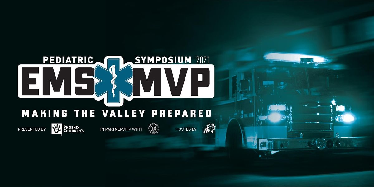 EMS MVP Pediatric Symposium 2021 hosted by the Phoenix Suns