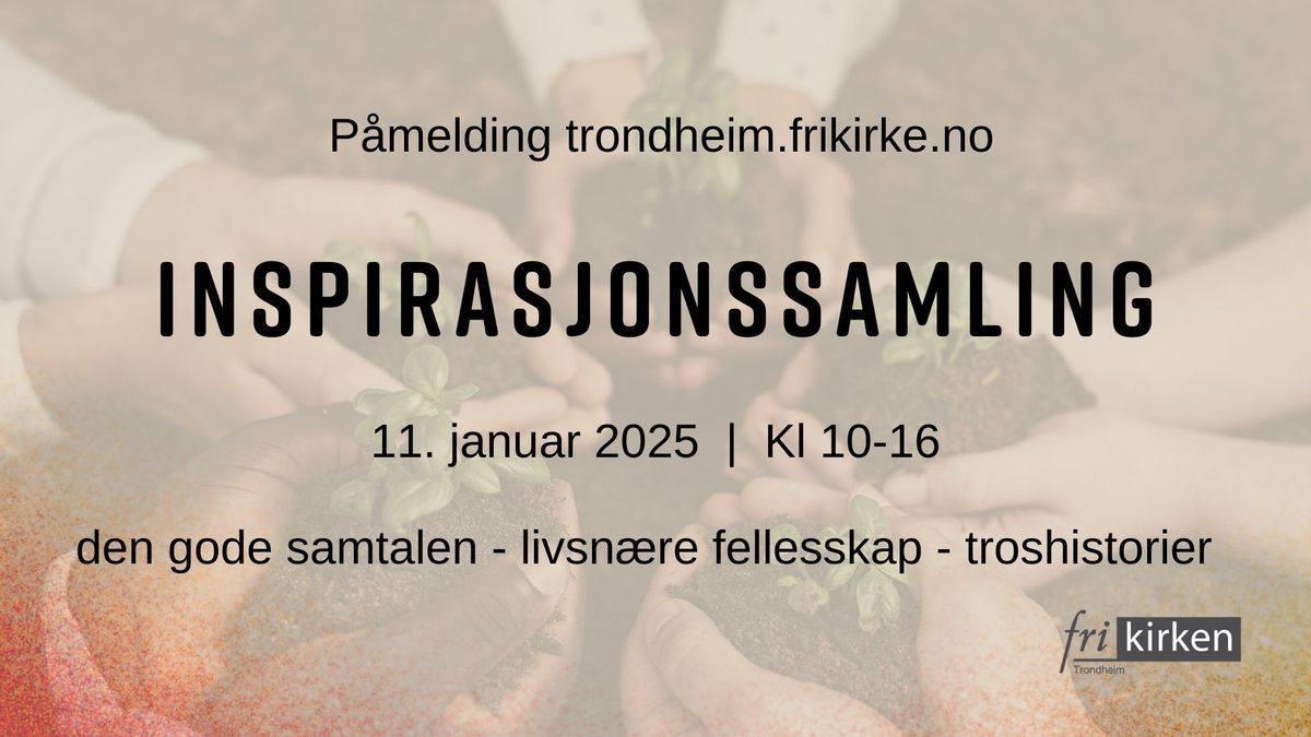 Inspirasjonssamling for alle i Trondheim frikirke