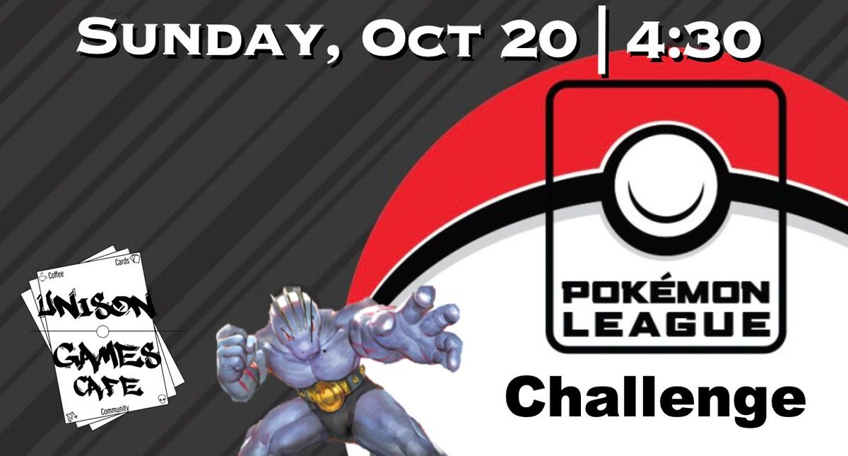 Pokemon TCG League Challenge @ Unison Games Cafe