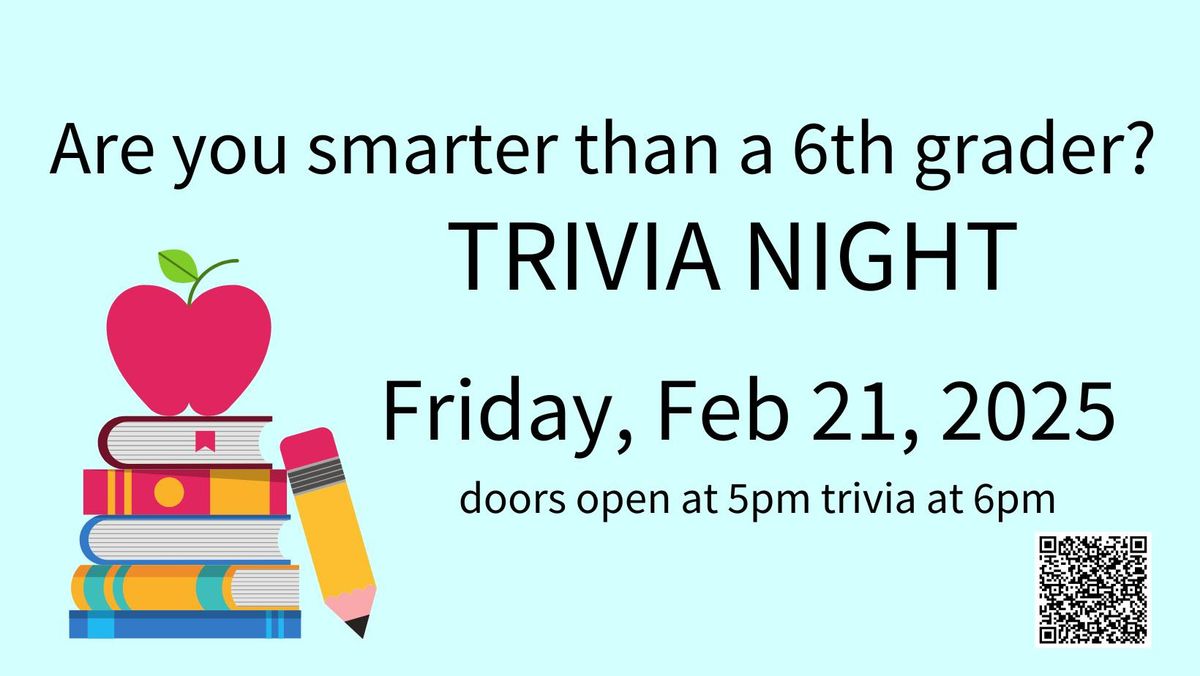 Are You Smarter than a 6th Grader? Trivia Night