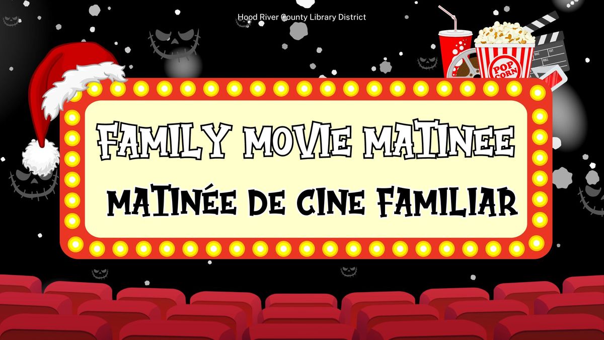 Family Movie Matinee\/ Matinee de cine familiar 