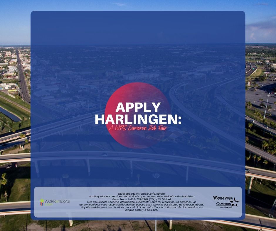 Apply Harlingen: A WFS Cameron Job Fair