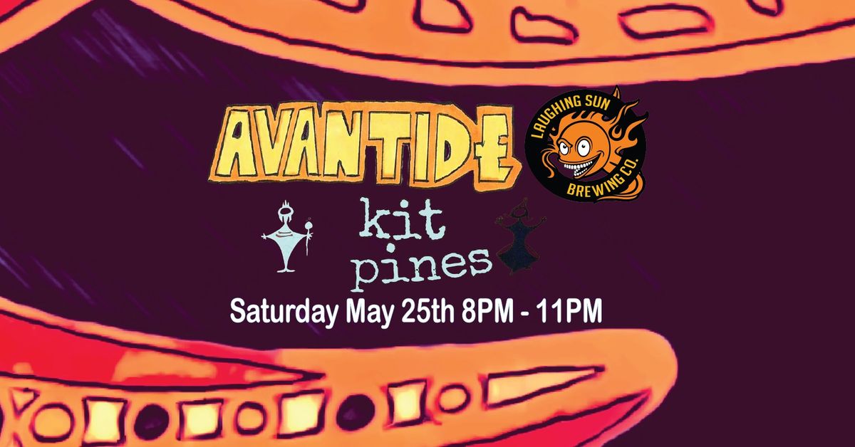 Avantide & Kit Pines LIVE at Laughing Sun!