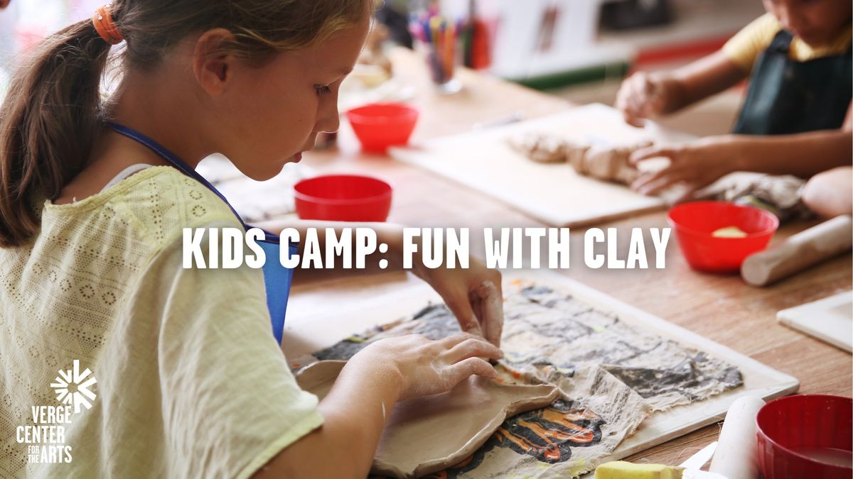 Kids Camp: Fun With Clay