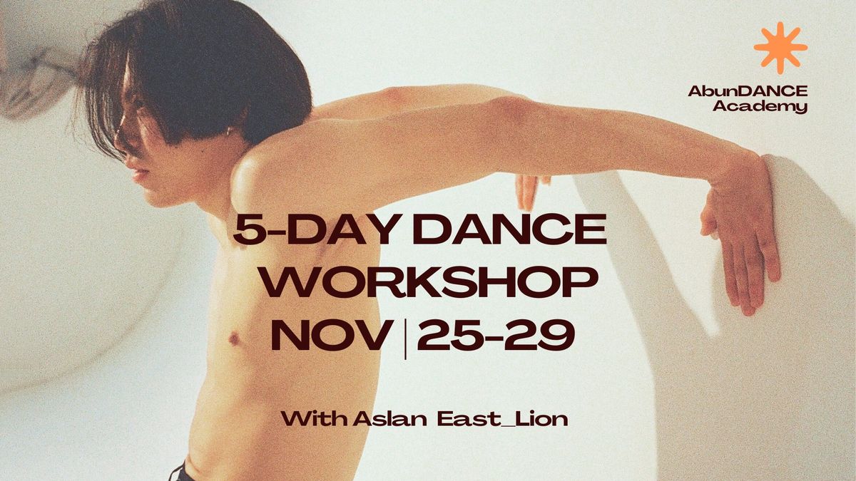 The System | 5-day Dance Workshop with ASLAN EAST_LION