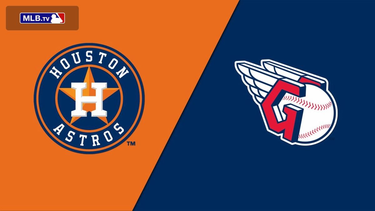 Houston Astros vs. Cleveland Guardians