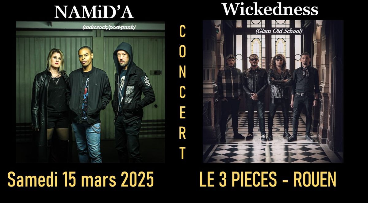 WICKEDNESS + NAMiD'A            + DJ set Katakomb @Le 3 pi\u00e8ces Muzik'Club (Rouen) 