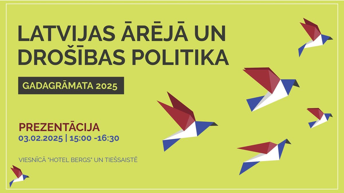 Latvijas \u0100r\u0113j\u0101s un Dro\u0161\u012bbas Politikas Gadagr\u0101matas 2025 Prezent\u0101cija