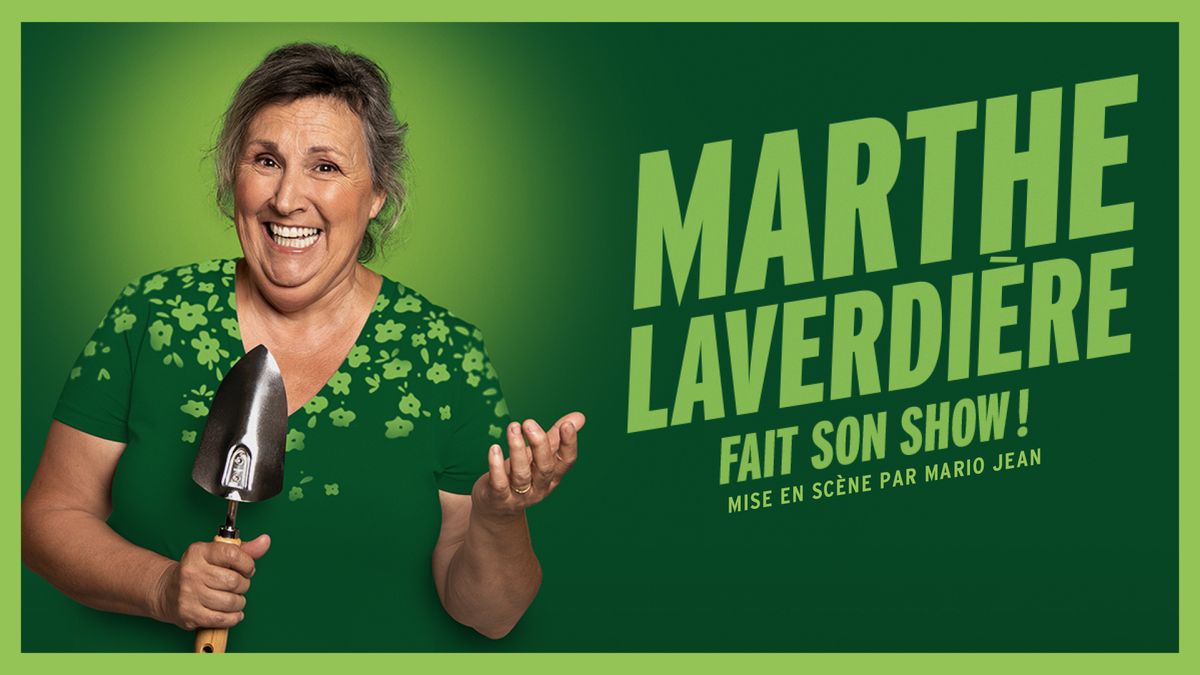 Marthe Laverdi\u00e8re - Marthe Laverdi\u00e8re fait son show!