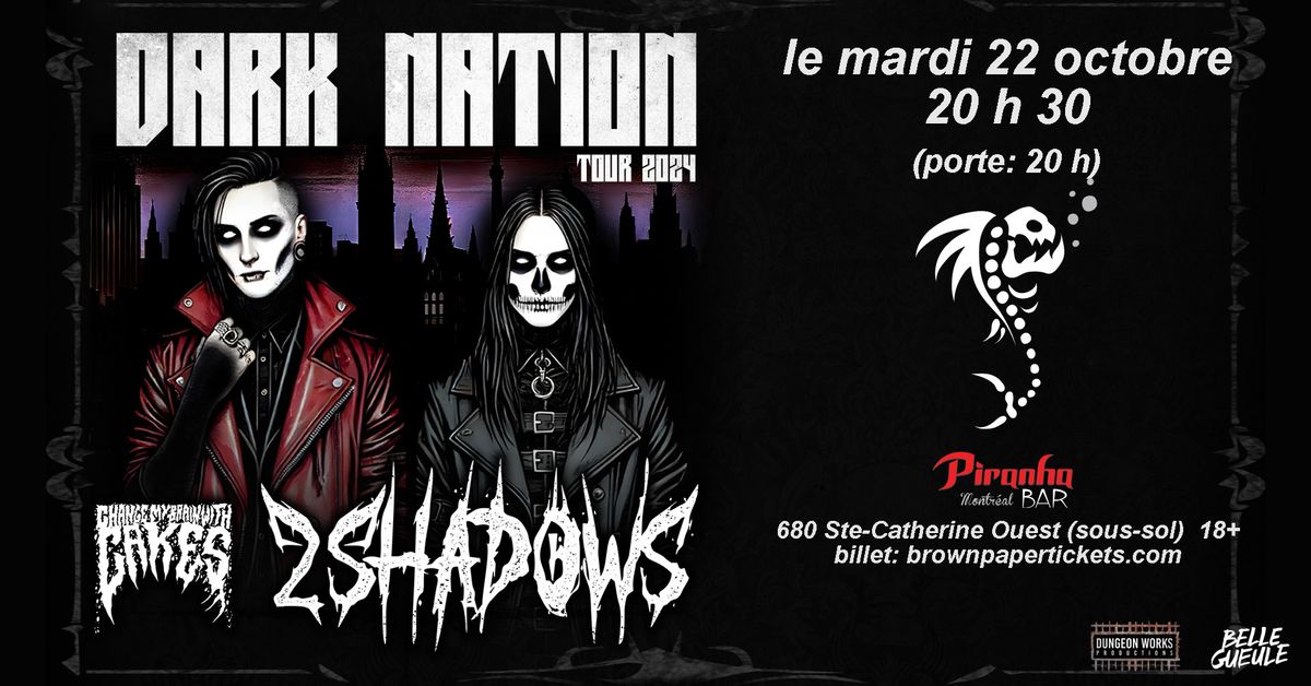 Dark Nation Tour 2024: 2 Shadows, Change my Brain with Cakes