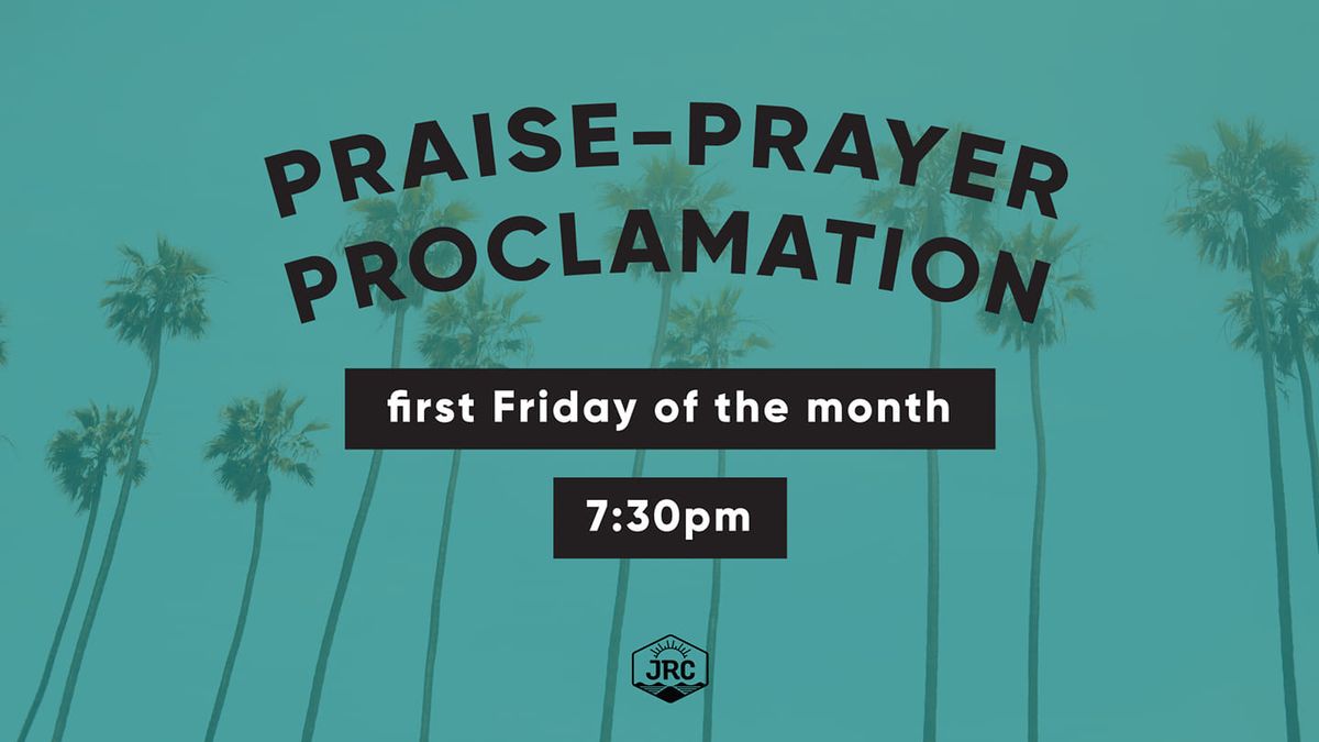 Praise Prayer & Proclamation