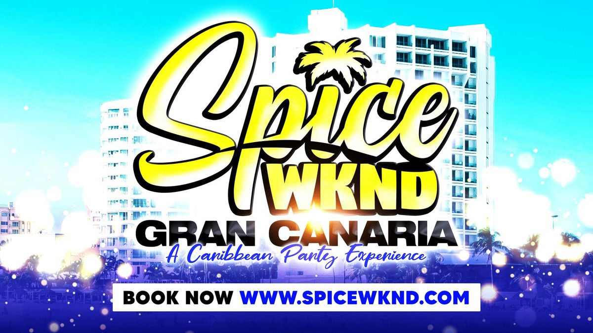 Spice Wknd - Gran Canaria