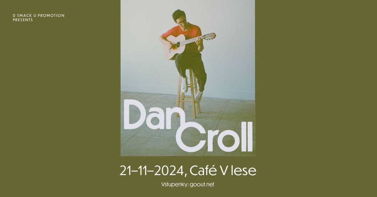 Dan Croll (UK) \/ Caf\u00e9 V lese