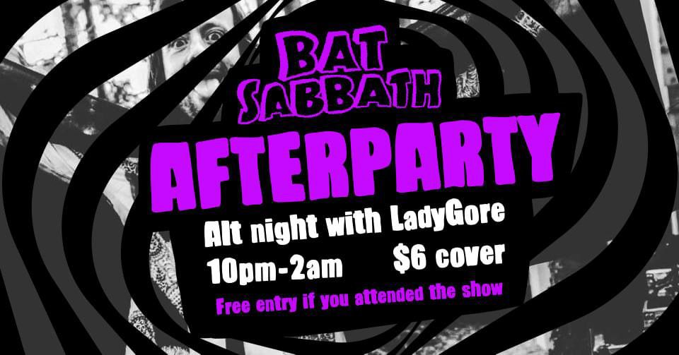 Bat Sabbath AFTERPARTY ALT Night with LadyGore