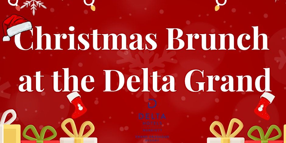 Christmas Day Brunch at The Delta Grand